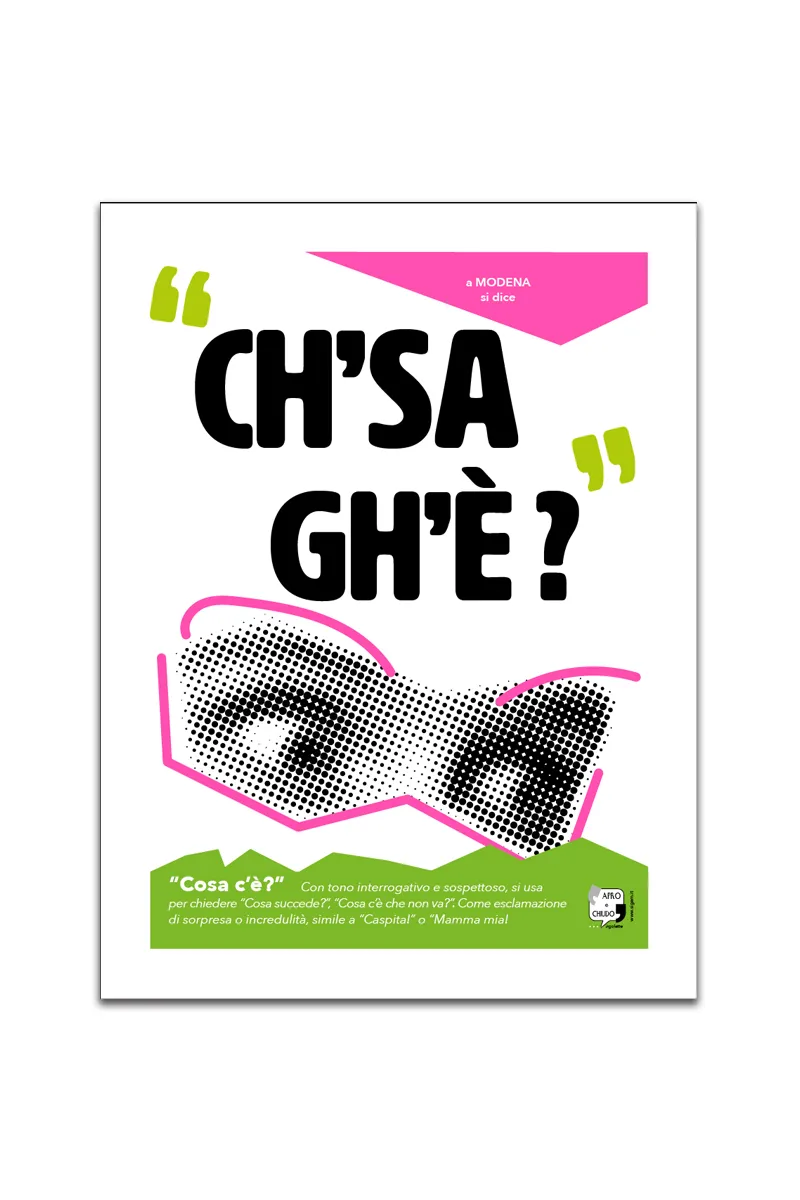 Poster “CH’SA GH’É?” – Modenese